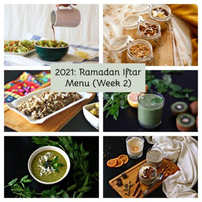 2021: Ramadan Iftar Menu (Week 2)