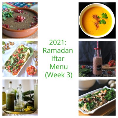 2021: Ramadan Iftar Menu (Week 3)