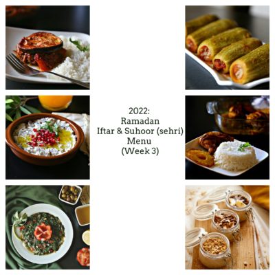 2022: Ramadan Iftar & Suhoor (sehri) Menu (Week 3)